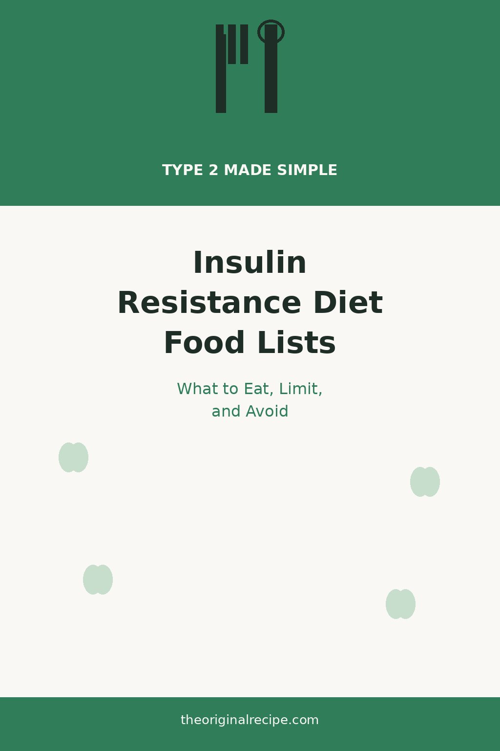 Insulin resistance diet food lists, what to eat and limit