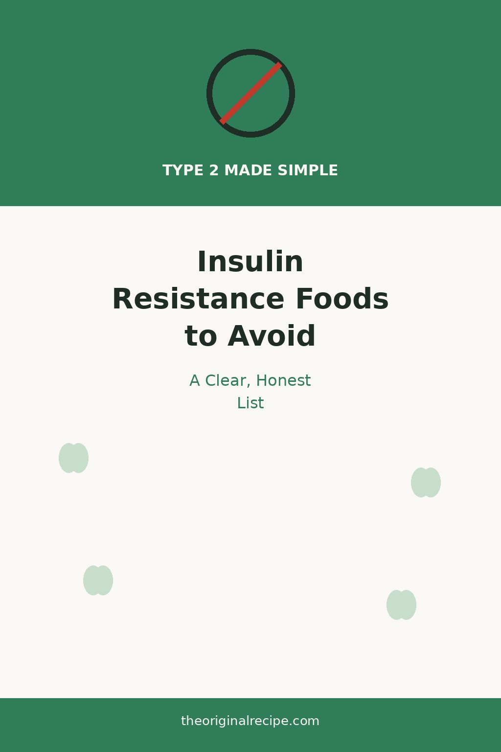 Insulin resistance foods to avoid, a clear honest list